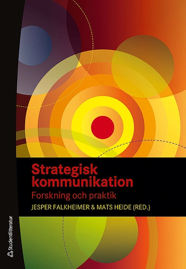 Strategisk kommunikation - Forskning och praktik; Jesper Falkheimer, Mats Heide, Cecilia Cassinger, Edward Deverell, Mats Eriksson, Magnus Fredriksson, Catrin Johansson, Inger Larsson, Larsåke Larsson, Camilla Nothhaft, Eva-Karin Gardell, Josef Pallas, Karolina Rosenqvist, Charlotte Simonsson, Jesper Strömbäck, Åsa Thelander, Sara Von Platen; 2011