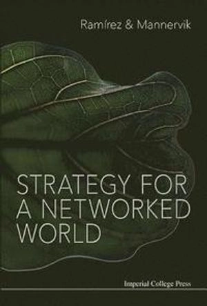 Strategy for a networked world; Rafael Ramírez; 2016