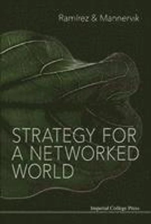 Strategy for a networked world; Rafael Ramírez; 2016