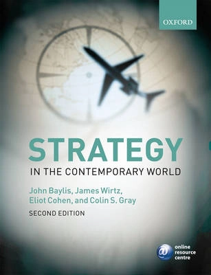 Strategy in the Contemporary World; John Baylis; 2007