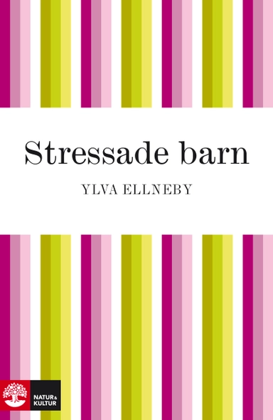 Stressade barn; Ylva Ellneby; 2010