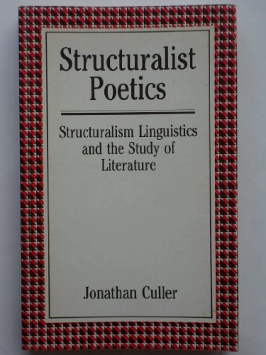 Structuralist poetics : structuralism, linguistics and the study of literature; Jonathan D. Culler; 1975