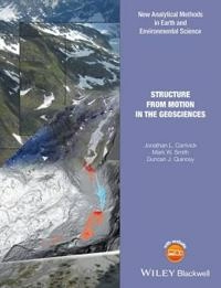 Structure from Motion in the Geosciences; Jonathan Carrivick, Mark Smith, Duncan Quincey; 2016