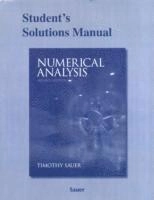 Student Solutions Manual for Numerical Analysis; Timothy Sauer; 2012