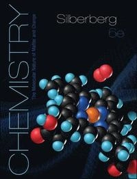 Student Solutions Manual for Silberberg Chemistry: The Molecular Nature of Matter and Change; Martin Silberberg; 2011