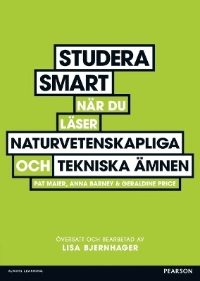 Studera smart när du läser naturvetenskapliga och tekniska ämnen; Pat Maier; 2012