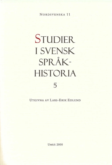 Studier i svensk språkhistoria 5; Lars-Erik Edlund; 2000