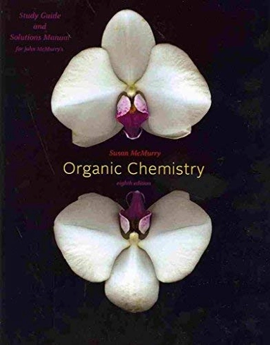 Study guide and student solutions manual [for McMurry's] Organic chemistry, eighth edition; Susan. McMurry; 2012