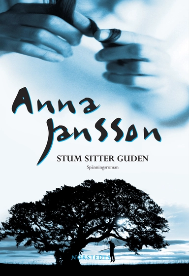 Stum sitter guden; Anna Jansson; 2007