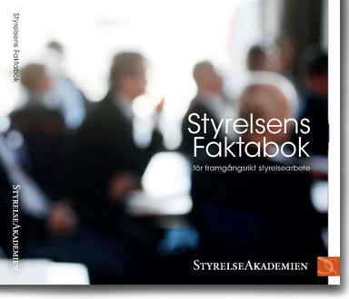 Styrelsens faktabok : för framgångsrikt styrelsearbete; Bengt Wiberg, Jan Salomonson; 2015