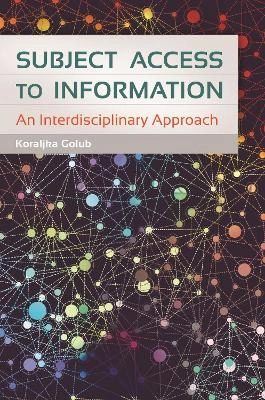 Subject access to information : an interdisciplinary approach; Koraljka Golub; 2015