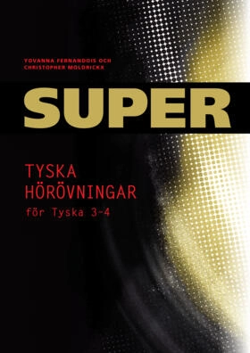 Super Tyska hörövningar 3-4; Yovanna Fernandois, Christopher Moldrickx; 2012