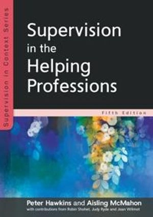 Supervision in the Helping Professions 5e; Peter Hawkins; 2020