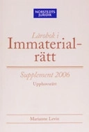 Supplement 2006 till Lärobok i immaterialrätt, 8; Marianne Levin; 2006