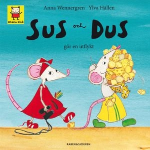 Sus och Dus gör en utflykt; Anna Wennergren; 2007