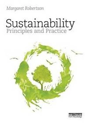 Sustainability : principles and practice; Margaret Robertson; 2014