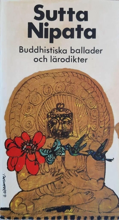 Sutta Nipāta : buddhistiska ballader och lärodikter; Rune E. A. Johansson, Rune E.A. Johansson; 1976