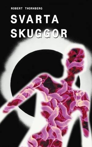 Svarta skuggor; Robert Thornberg; 2001