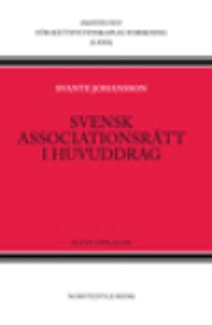 Svensk associationsrätt i huvuddrag; Svante Johansson; 2014