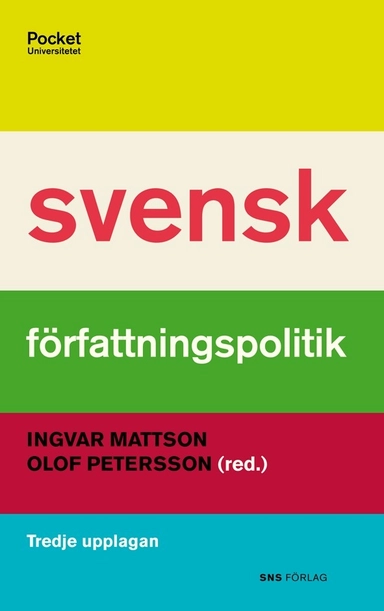 Svensk författningspolitik; Shirin Ahlbäck, Karl-Göran Algotsson, Torbjörn Bergman, Lars Davidsson, Jörgen Hermansson, Magnus Isberg, Ingvar Mattson, Tommy Möller, Olof Petersson, Fredrik Sterzel, Urban Strandberg, Caroline Taube, Wiweka Warnling-Nerep; 2011