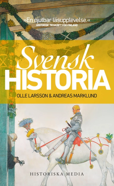 Svensk historia; Olle Larsson, Andreas Marklund; 2015