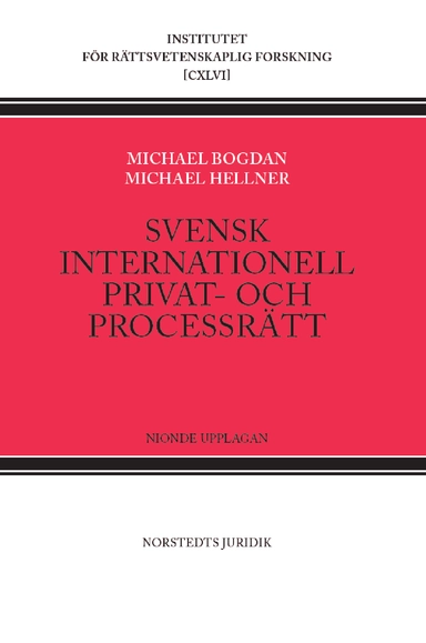 Svensk internationell privat- och processrätt; Michael Bogdan, Michael Hellner; 2020