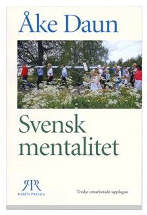 Svensk mentalitet : ett jämförande perspektiv; Åke Daun; 1998