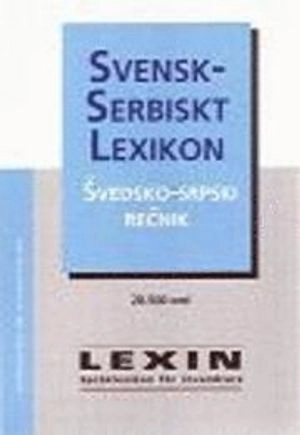 Svensk-serbiskt lexikon; Adolf Dahl, Slobodanka Vukotic; 2005