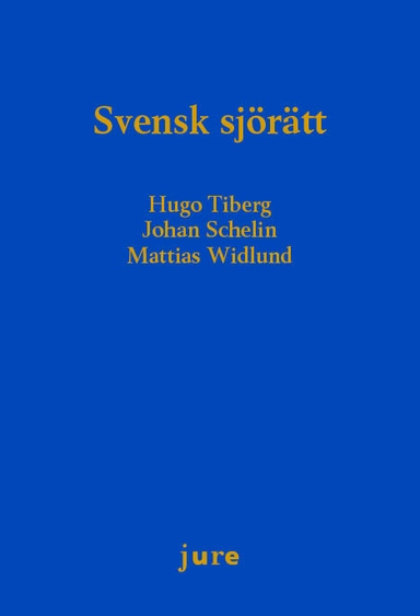 Svensk sjörätt; Hugo Tiberg, Johan Schelin, Mattias Widlund; 2016