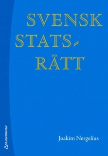 Svensk statsrätt; Joakim Nergelius; 2006