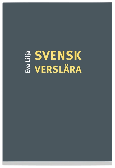 Svensk verslära; Eva Lilja, Svenska Akademien,; 2008