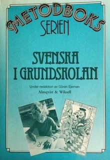 Svenska i grundskolan; Göran Ejeman; 1991