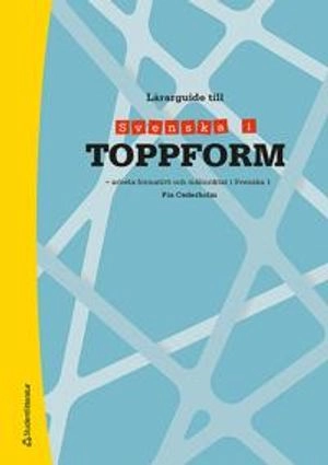 Svenska i toppform 1 Lärarpaket - Digitalt + Tryckt; Pia Cederholm; 2018