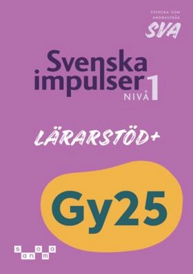 Svenska impulser 1 Svenska som andraspråk Lärarstöd+; Carl-Johan Markstedt, Annika Löthagen; 2025