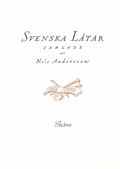 Svenska låtar Skåne, Första delen; Nils Andersson; 2019