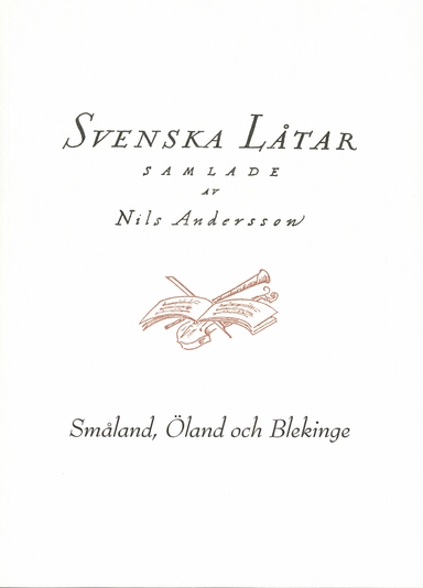 Svenska låtar Småland, Öland och Blekinge; Nils Andersson; 2019