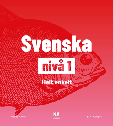 Svenska nivå 1 - Helt Enkelt; Annika Almers, Lena Winqvist; 2025