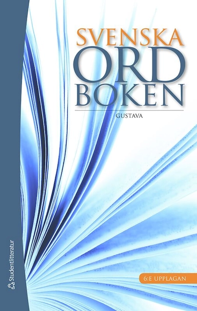 Svenska ordboken; Bengt Oreström; 2013