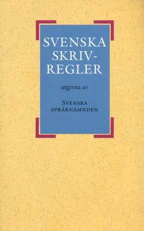 Svenska skrivregler; Svenska Språkrådet, Svenska Språknämnden; 1991