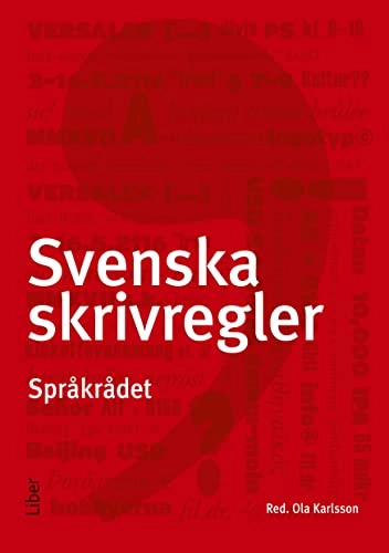 Svenska skrivregler; Ola Karlsson; 2017