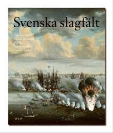 Svenska slagfält; Lars Ericson; 2003