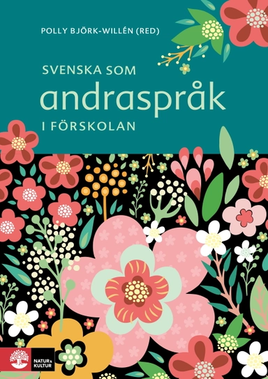 Svenska som andraspråk i förskolan; Polly Björk-Willén; 2018