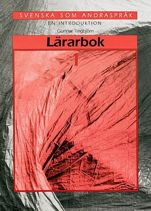 Svenska som andraspråk Lärarbok 1 - En introduktion; Gunnar Tingbjörn; 1995