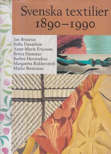 Svenska textilier : 1890-1990; Jan Brunius; 1994