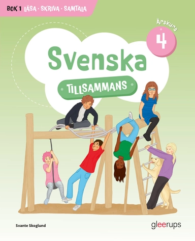 Svenska tillsammans årskurs 4, bok 1: Läsa, Skriva, Samtala; Svante Skoglund; 2023