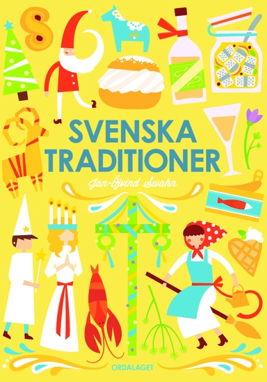 Svenska traditioner; Jan-Öjvind Swahn; 2014