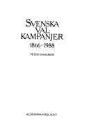 Svenska valkampanjer 1866-1988Volym 22 av Göteborg studies in politicsPublica (Allmänna förlaget); Peter Esaiasson; 1990