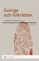 Sverige och folkrätten; Ove Bring, Said Mahmoudi; 2007