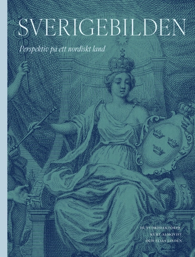 Sverigebilden: perspektiv på ett nordiskt land; Mikael Wiberg, Lars Trägårdh, Richard Swartz, Nathan Shachar, Svante Nordin, Fraser Nelson, Johan Hakelius, Nils Erik Forsgård, Per Enerud, Elisabeth Braw, Anna von Bayern, Sofia Bard; 2025