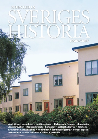 Sveriges historia : 1920-1965; Yvonne Hirdman, Jenny Björkman, Urban Lundberg; 2012